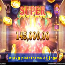 bravg plataforma de jogo